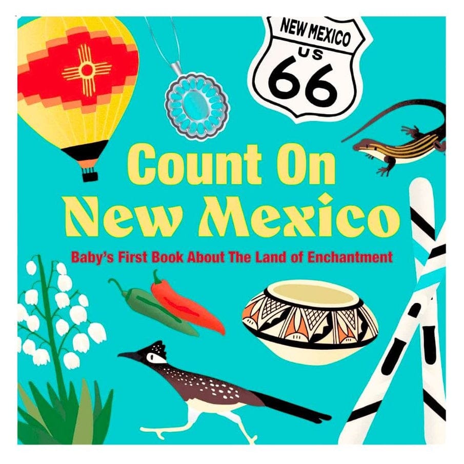 Front cover of the children's book 'Count On New Mexico' featuring a bright turquoise background with illustrated desert and cultural motifs including a hot air balloon, lizard, deer head, pot, peppers, flowers, and a Route 66 shield.