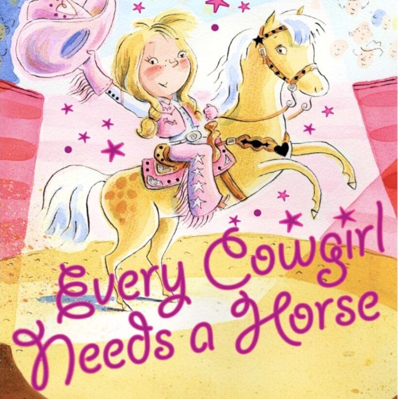 Every Cowgirl Needs a Horse