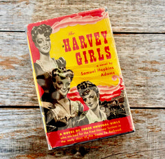 The Harvey Girls Novel by Samuel Hopkins Adams